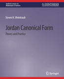 Jordan Canonical Form : Theory and Practice-9783031012709
