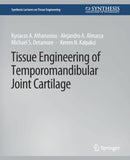 Tissue Engineering of Temporomandibular Joint Cartilage-9783031014499