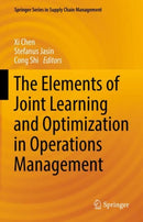 The Elements of Joint Learning and Optimization in Operations Management-9783031019258