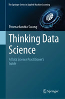 Thinking Data Science : A Data Science Practitioner's Guide-9783031023620