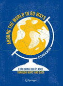 Around the World in 80 Ways : Exploring Our Planet Through Maps and Data-9783031024399