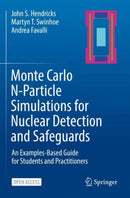 Monte Carlo N-Particle Simulations for Nuclear Detection and Safeguards : An Examples-Based Guide for Students and Practitioners-9783031041310