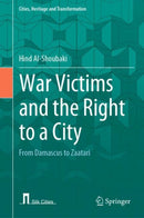 War Victims and the Right to a City : From Damascus to Zaatari-9783031046001