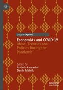 Economists and COVID-19 : Ideas, Theories and Policies During the Pandemic-9783031058103