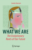 What We Are: The Evolutionary Roots of Our Future-9783031058783
