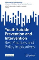 Youth Suicide Prevention and Intervention : Best Practices and Policy Implications-9783031061264