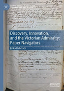 Discovery, Innovation, and the Victorian Admiralty : Paper Navigators-9783031067488