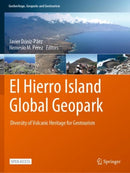 El Hierro Island Global Geopark : Diversity of Volcanic Heritage for Geotourism-9783031072918