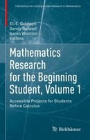 Mathematics Research for the Beginning Student, Volume 1 : Accessible Projects for Students Before Calculus-9783031085598