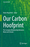 Our Carbon Hoofprint : The Complex Relationship Between Meat and Climate-9783031090226