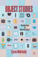 Object Studies : Introductions to Material Culture-9783031090264