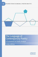 The Language of Contemporary Poetry : A Framework for Poetic Analysis-9783031097485