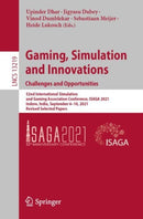 Gaming, Simulation and Innovations: Challenges and Opportunities : 52nd International Simulation and Gaming Association Conference, ISAGA 2021, Indore, India, September 6-10, 2021, Revised Selected Pa-9783031099588