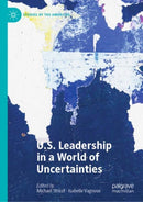 U.S. Leadership in a World of Uncertainties-9783031102592