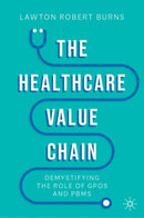 The Healthcare Value Chain : Demystifying the Role of GPOs and PBMs-9783031107382