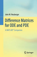 Difference Matrices for ODE and PDE : A MATLABr Companion-9783031119996