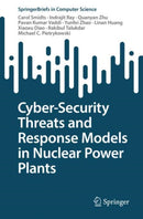 Cyber-Security Threats and Response Models in Nuclear Power Plants-9783031127106