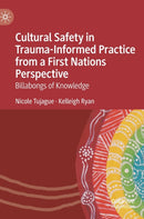 Cultural Safety in Trauma-Informed Practice from a First Nations Perspective : Billabongs of Knowledge-9783031131370
