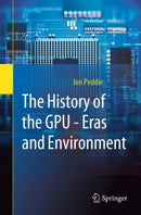 The History of the GPU - Eras and Environment 