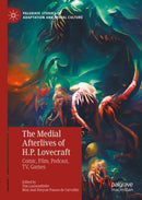 The Medial Afterlives of H.P. Lovecraft : Comic, Film, Podcast, TV, Games-9783031137648