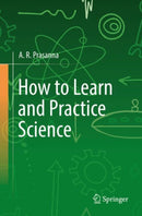 How to Learn and Practice Science-9783031145131