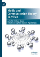 Media and Communication Theory in Africa-9783031147166