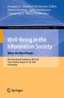 Well-Being in the Information Society: When the Mind Breaks : 9th International Conference, WIS 2022, Turku, Finland, August 25-26, 2022, Proceedings-9783031148316