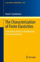 The Characterization of Finite Elasticities : Factorization Theory in Krull Monoids via Convex Geometry-9783031148682