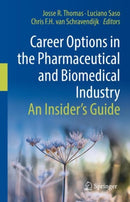 Career Options in the Pharmaceutical and Biomedical Industry : An Insider's Guide-9783031149108