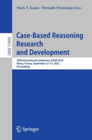 Case-Based Reasoning Research and Development : 30th International Conference, ICCBR 2022, Nancy, France, September 12-15, 2022, Proceedings-9783031149221