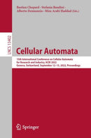 Cellular Automata : 15th International Conference on Cellular Automata for Research and Industry, ACRI 2022, Geneva, Switzerland, September 12-15, 2022, Proceedings-9783031149252