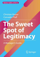 The Sweet Spot of Legitimacy : A Manager's Guide-9783031151705