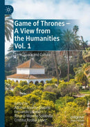Game of Thrones - A View from the Humanities Vol. 1 : Time, Space and Culture-9783031154881