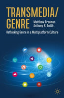 Transmedia/Genre : Rethinking Genre in a Multiplatform Culture-9783031155826
