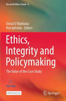 Ethics, Integrity and Policymaking : The Value of the Case Study-9783031157486