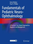 Fundamentals of Pediatric Neuro-Ophthalmology : A Practical, Case-Based Approach to Diagnosis and Management-9783031161490