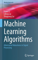 Machine Learning Algorithms : Adversarial Robustness in Signal Processing-9783031163746