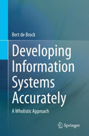 Developing Information Systems Accurately : A Wholistic Approach-9783031168611