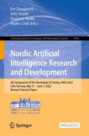 Nordic Artificial Intelligence Research and Development : 4th Symposium of the Norwegian AI Society, NAIS 2022, Oslo, Norway, May 31 - June 1, 2022, Revised Selected Papers-9783031170294