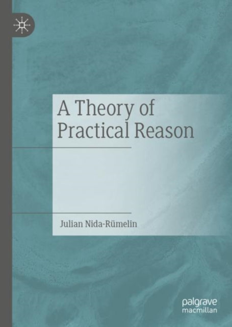 A Theory of Practical Reason-9783031173189