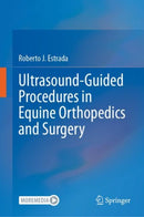 Ultrasound-Guided Procedures in Equine Orthopedics and Surgery-9783031175619