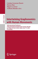 Intertwining Graphonomics with Human Movements : 20th International Conference of the International Graphonomics Society, IGS 2021, Las Palmas de Gran Canaria, Spain, June 7-9, 2022, Proceedings-9783031197444