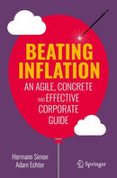Beating Inflation : An Agile, Concrete and Effective Corporate Guide-9783031200922