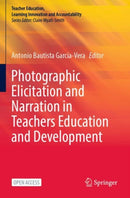 Photographic Elicitation and Narration in Teachers Education and Development-9783031201660
