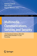 Multimedia Communications, Services and Security : 11th International Conference, MCSS 2022, Krakow, Poland, November 3-4, 2022, Proceedings-9783031202148