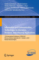 Information and Communication Technologies in Education, Research, and Industrial Applications : 17th International Conference, ICTERI 2021, Kherson, Ukraine, September 28-October 2, 2021, Revised Sel-9783031208331