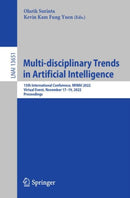 Multi-disciplinary Trends in Artificial Intelligence : 15th International Conference, MIWAI 2022, Virtual Event, November 17-19, 2022, Proceedings-9783031209918