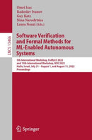 Software Verification and Formal Methods for ML-Enabled Autonomous Systems : 5th International Workshop, FoMLAS 2022, and 15th International Workshop, NSV 2022, Haifa, Israel, July 31 - August 1, and-9783031212215
