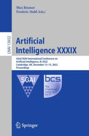 Artificial Intelligence XXXIX : 42nd SGAI International Conference on Artificial Intelligence, AI 2022, Cambridge, UK, December 13-15, 2022, Proceedings-9783031214400