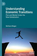 Understanding Economic Transitions : Plan and Market Under the New Globalization-9783031215834
